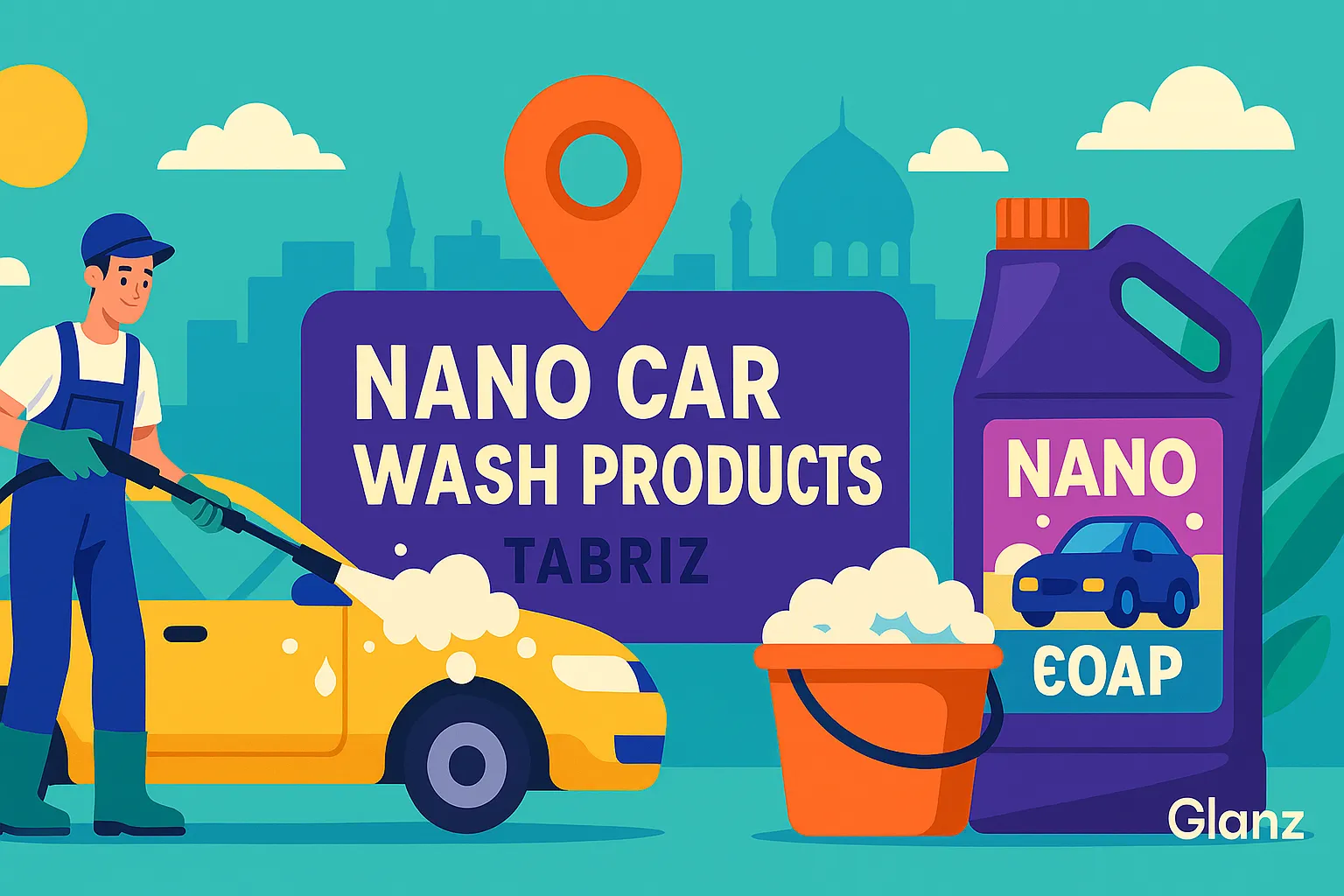خرید مواد نانو در آذربایجان شرقی و شهر تبریز+[معرفی بهترین برند شوینده]